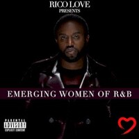 Rico Love, Rico Love Presents: Emerging Women of R&B