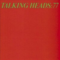 Talking Heads, Talking Heads: 77 (Remastered)