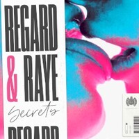 Regard & Raye, Secrets