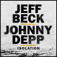 Jeff Beck & Johnny Depp, Isolation