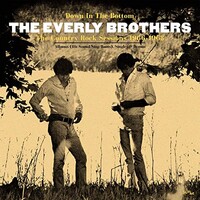 The Everly Brothers, Down In the Bottom: The Country Rock Sessions 1966-1968