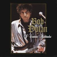 Bob Dylan, I Contain Multitudes