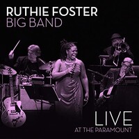 Ruthie Foster Big Band, Live At The Paramount