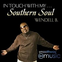 Wendell B, Southern Soul