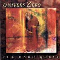 Univers Zero, The Hard Quest