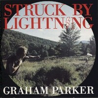 Graham Parker, Struck By Lightning