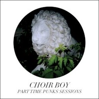 Choir Boy, Part Time Punks Sessions