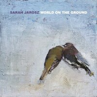 Sarah Jarosz, World On The Ground