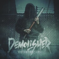 Demolisher, Violent Society