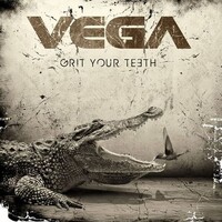 Vega, Grit Your Teeth