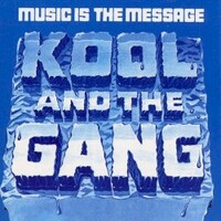 Kool & The Gang, Music Is The Message