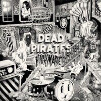 Dead Pirates, Highmare