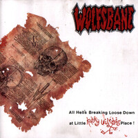 Wolfsbane, All Hell's Breaking Loose Down at Little Kathy Wilson's Place!