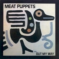 Meat Puppets, Out My Way