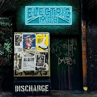Electric Mob, Discharge