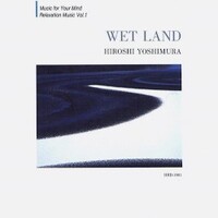 Hiroshi Yoshimura, Wet Land