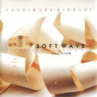 Hiroshi Yoshimura, Soft Wave for Automatic Music Box