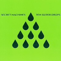 Secret Machines, Ten Silver Drops