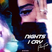Paloma Ford, Nights I Cry