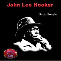 John Lee Hooker, Gotta Boogie