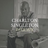 Charlton Singleton, Delicate