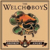 The Welch Boys, Drinkin' Angry