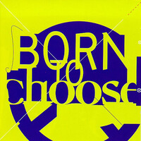 Various Artists, Born To Choose
