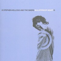 Stephen Kellogg and The Sixers, Bulletproof Heart