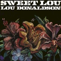 Lou Donaldson, Sweet Lou