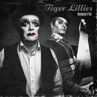 The Tiger Lillies, Madame Piaf