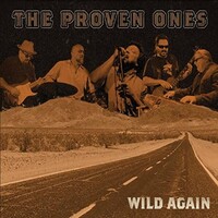 The Proven Ones, Wild Again