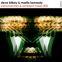 Steve Kilbey & Martin Kennedy, Instrumentals & Ambient Mixes 002