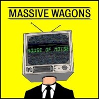 Massive Wagons, House Of Noise