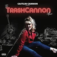 Caitlin Cannon, The TrashCannon Album