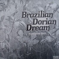 Manfredo Fest, Brazilian Dorian Dream