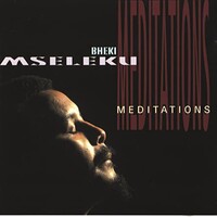 Bheki Mseleku, Meditations