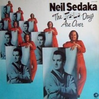 Neil Sedaka, The Tra-La Days Are Over