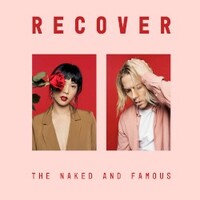 The Naked and Famous, Recover