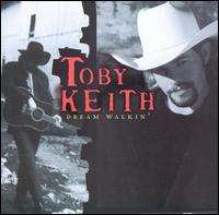 Toby Keith, Dream Walkin'