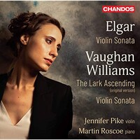 Jennifer Pike & Martin Roscoe, Elgar & Vaughan Williams: Violin Sonata