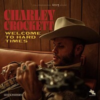 Charley Crockett, Welcome To Hard Times