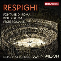 John Wilson, Respighi: Roman Trilogy