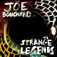 Joe Bouchard, Strange Legends