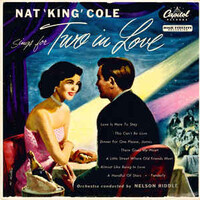 Nat King Cole, Sings For Two In Love