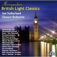 Iain Sutherland Concert Orchestra, The Merrymakers - British Light Classics