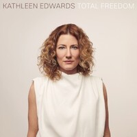 Kathleen Edwards, Total Freedom