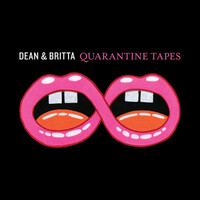 Dean & Britta, Quarantine Tapes