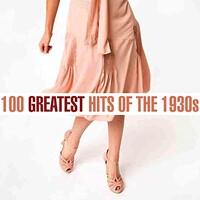 Various Artists, 100 Greatest Songs of the 1930s