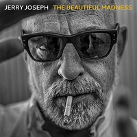 Jerry Joseph, The Beautiful Madness