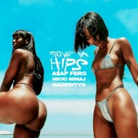 A$AP Ferg, Nicki Minaj & MadeinTYO, Move Ya Hips